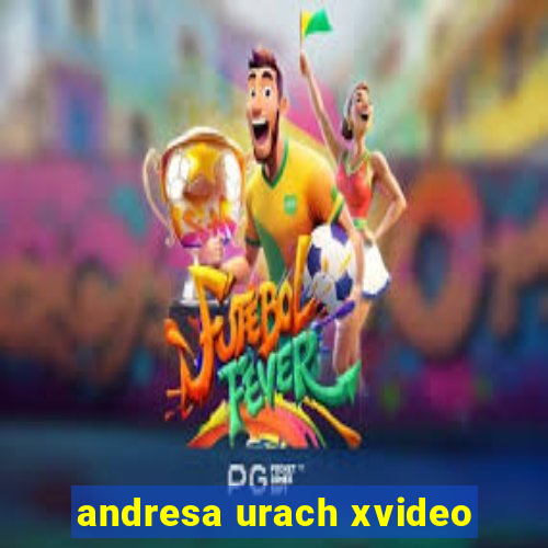 andresa urach xvideo